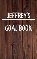 Jeffrey's Goal Book: New Year Planner Goal Journal Gift for Jeffrey / Notebook / Diary / Unique Greeting Card Alternative