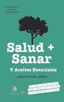 Salud + Sanar Y Aceites Esenciales