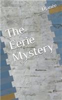 The Eerie Mystery