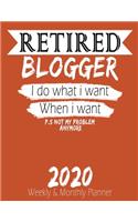 Retired Blogger - I do What i Want When I Want 2020 Planner