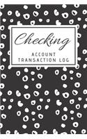 Checking Account Transaction Log: Financial Accounting Ledger for Small Business, 6 Column Payment Record