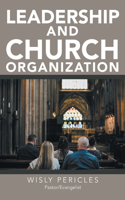 Leadership and Church Organization