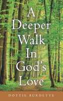 A Deeper Walk in God's Love