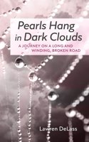 Pearls Hang in Dark Clouds