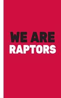 We Are Raptors: Basketball Game Stats Book, Large Size (8 X 10), 164 Pages (82 Games), Log The Best Player You Love, Coaching Notebook, Basketball ... and Tactics f