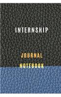 Internship Journal organization notebook Diary - Log - For Recording Internship Goals, Daily Activities, & Thoughts, History