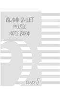 Blank Sheet Music Composition Manuscript Staff Paper Art Music CLASS 5 Notebook Grey Cover: Sheet Music Notebook / Journal Gift, 100 Pages, 8x10, Soft Cover, Matte Finish