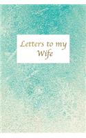 Letters to my Wife - Gifts for wife