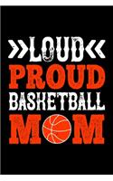 Loud Proud Basketball Mom