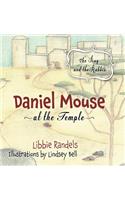 Daniel Mouse at the Temple