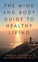 Mind and Body Guide to Healthy Living