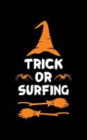 Trick or Surfing