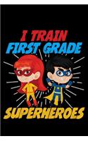I Train First Grade Superheroes