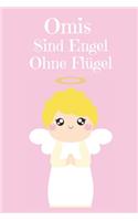 Omis Sind Wie Engel Ohne Flügel: Notizbuch mit 120 linierten Seiten nutzbar als u.a. Tagebuch oder Reisetagebuch für die Oma