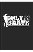 Only for the brave: 6x9 Climbing - grid - squared paper - notebook - notes