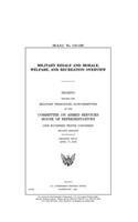 Military resale and morale, welfare, and recreation overview