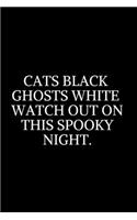 Cats Black Ghosts White: Calendar Schedule Organizer Appointment Journal Notebook To do list and Action day, Woman with calavera makeup. Day of the Dead. Werewolfe Notebook 