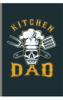 Kitchen Dad: Cool Skull design Funny Sayings For Dad Father who Love's Cooking Blank Journal Gift (6"x9") Lined Notebook to write in