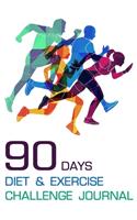 90 Days Diet & Exercise Challenge Journal: Daily Food and Exercise Journal to Help You Become the Best Version of Yourself 90 Days Meal Activity Tracker Fitness Cultivate Logbook Track Your E