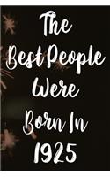 The Best People Were Born In 1925: The perfect gift for a birthday - unique personalised year of birth journal!