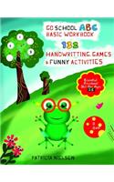Go School Abc Basic Workbook, 132 Handwritting, Games & Funny Activites