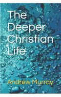 The Deeper Christian Life: (12 Collected Works of Andrew Murray)