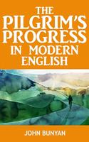 Pilgrim's Progress In Modern English: (Updated) by John Bunyan