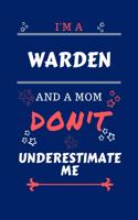 I'm A Warden And A Mom Don't Underestimate Me
