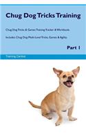 Chug Dog Tricks Training Chug Dog Tricks & Games Training Tracker & Workbook. Includes: Chug Dog Multi-Level Tricks, Games & Agility. Part 1