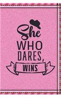 She Who Dares, Wins: 150 Lined/Ruled Journal Pages Planner Diary Notebook with Inspirational Quote Over Pink Denim Jean Pattern Design on the Cover