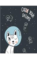 Cat your dreams: Space cat on dark green cover and Dot Graph Line Sketch pages, Extra large (8.5 x 11) inches, 110 pages, White paper, Sketch, Draw and Paint(7 Space Cat on Dark Green Notebook)