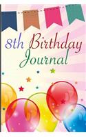 8th Birthday Journal: Blank Lined Journal - 8th Birthday Notebook, 8th Birthday Journal