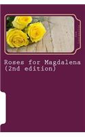 Roses for Magdalena (2nd edition)