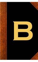 Monogram B Personalized 2019 Weekly Planner Monogram B Vintage Style 134 Pages: (Notebook, Diary, Blank Book)(2019 Planners Calendars Organizers Datebooks Appointment Books Agendas)