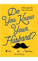 Do You Know Your Husband?: A Quiz about the Man in Your Life(Do You Know?)