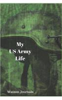 My US Army Life: A Blank Journal to Help Keep Your Memories Organized