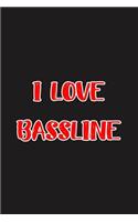 I Love Bassline