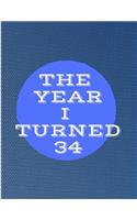 The Year I Turned 34: Birthday Celebration Notebook Blue Circle Journal