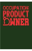 Occupation: Product Owner: Dark Green, Red Design, Blank College Ruled Line Paper Journal Notebook for Project Managers and Their Families. (Agile and Scrum 6 x