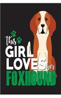 This Girl Loves Her Foxhound