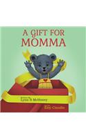 A Gift for Momma