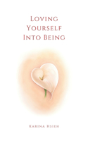 Loving Yourself Into Being