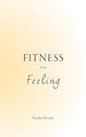 Fitness is a Feeling