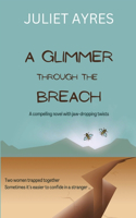Glimmer Through the Breach