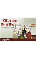 Out of Hand... Out of Mind