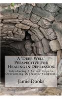 Deep Well Perspective For Healing in Depression