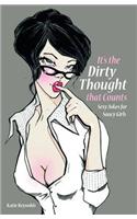 It's the Dirty Thought That Counts: Sexy Jokes for Saucy Girls