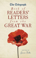 Telegraph Book of Readers' Letters from the Great War