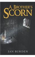Brother's Scorn