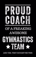 Proud Coach of a Freaking Awesome Gymnastics Team and Yes, They Bought Me This